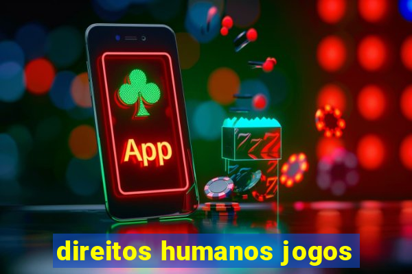 direitos humanos jogos